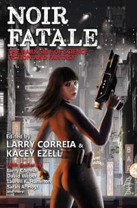 Noir Fatale - Larry Correia