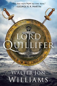 Lord Quillifer : Quillifer - Walter Jon Williams