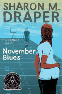 November Blues : Jericho Trilogy : Book 2 - Sharon M. Draper