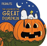 The Legend of the Great Pumpkin : Peanuts - Charles M Schulz