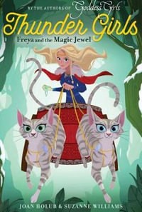 Freya and the Magic Jewel : Thunder Girls - Joan Holub