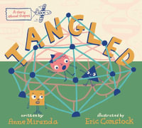 Tangled : A Story About Shapes - Anne Miranda