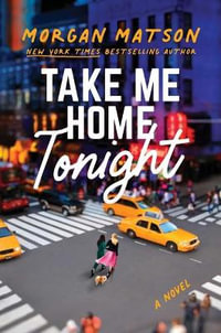 Take Me Home Tonight - Morgan Matson