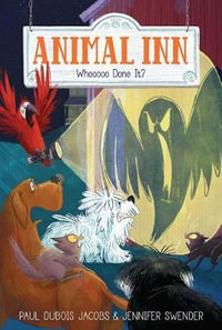 Whooooo Done It? : Animal Inn - Paul Dubois Jacobs