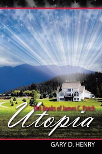 The Books of James C. Patch : Utopia - Gary D. Henry