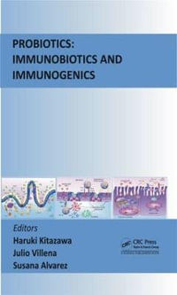 Probiotics : Immunobiotics and Immunogenics - Haruki Kitazawa