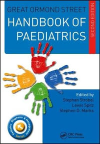 Great Ormond Street Handbook of Paediatrics : Great Ormond Street Handbook Series - Stephan Strobel