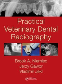 Practical Veterinary Dental Radiography - Brook A. Niemiec