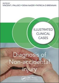 Diagnosis of Non-accidental Injury : Illustrated Clinical Cases - Vincent J. Palusci