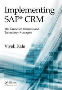 Implementing SAP (R) CRM : The Guide for Business and Technology Managers - Vivek Kale