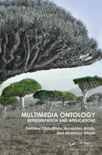 Multimedia Ontology : Representation and Applications - Santanu Chaudhury