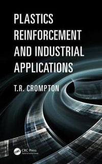 Plastics Reinforcement and Industrial Applications - T.R. Crompton