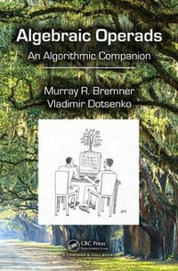 Algebraic Operads : An Algorithmic Companion - Murray R. Bremner