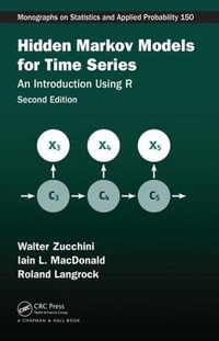 Hidden Markov Models for Time Series : An Introduction Using R, Second Edition - Walter Zucchini