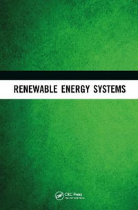 Renewable Energy Systems : Fundamentals and Source Characteristics - Radian Belu