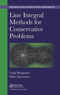 Line Integral Methods for Conservative Problems : Monographs and Research Notes in Mathematics - Luigi Brugnano