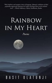 Rainbow in My Heart : Poems - Basit Olatunji