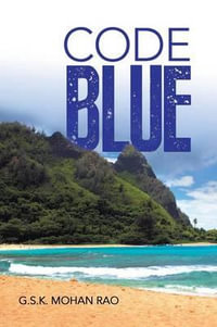 Code Blue - G.S.K. Mohan Rao