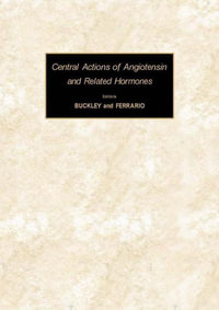 Central Actions of Angiotensin and Related Hormones - Joseph P. Buckley