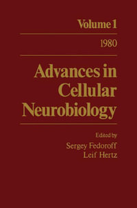 Advances in Cellular Neurobiology : Volume 1 - Sergey Fedoroff