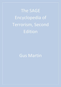 The SAGE Encyclopedia of Terrorism, Second Edition - Gus Martin