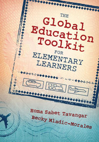 The Global Education Toolkit for Elementary Learners - Homa S. Tavangar