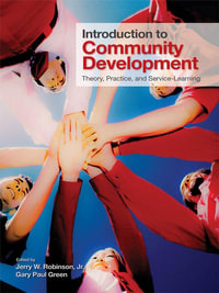 Introduction to Community Development : Theory, Practice, and Service-Learning - Jerry W. Robinson