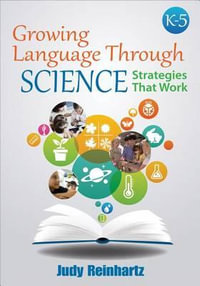 Growing Language Through Science, K-5 : Strategies That Work - Judy G. Reinhartz