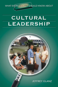 What Every Principal Should Know About Cultural Leadership - Jeffrey G. Glanz