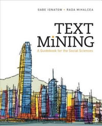 Text Mining : A Guidebook for the Social Sciences - Gabe Ignatow