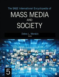The SAGE International Encyclopedia of Mass Media and Society - Debra L. Merskin
