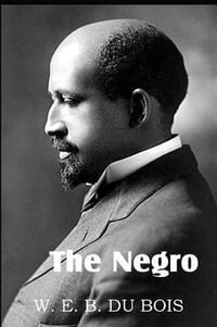 The Negro - W. E. B. Du Bois