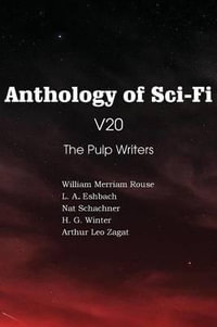 Anthology of Sci-Fi V20, the Pulp Writers - Nat Schachner