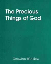 The Precious Things of God - Octavius Winslow