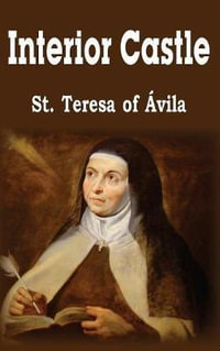 Interior Castle - Saint Teresa of Avila