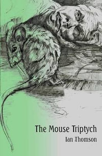 The Mouse Triptych - Ian Thomson