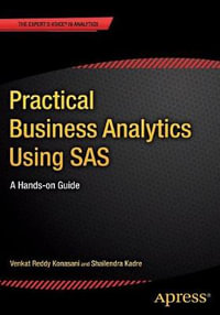 Practical Business Analytics Using SAS : A Hands-on Guide - Shailendra Kadre