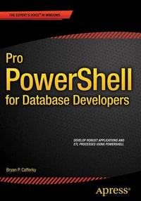 Pro PowerShell for Database Developers - Bryan P. Cafferky