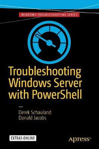 Troubleshooting Windows Server with PowerShell - Derek Schauland