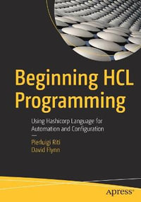 Beginning HCL Programming : Using Hashicorp Language for Automation and Configuration - Pierluigi Riti