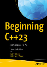 Beginning C++23 : From Beginner to Pro - Ivor Horton