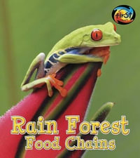 Rain Forest Food Chains : Food Chains and Webs - Angela Royston