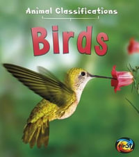 Birds : Animal Classifications - Angela Royston