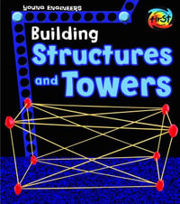 Building Structures and Towers : Young Engineers - Tammy Enz