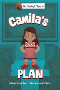 Camila's Plan : Mr. Grizley's Class - Arief Putra