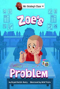 Zoe's Problem : Mr. Grizley's Class - Arief Putra