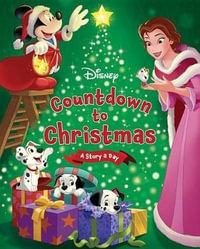 Disney's Countdown to Christmas : A Story a Day - Disney Books