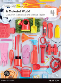 A Material World : Pearson English Year 4 : Student Magazine - Joanna Taylor