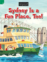 Sydney is a Fun Place Too! : Discovering Geography Lower Primary : Guided Reader 1 - Janine Scott