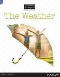 The Weather : Discovering Science (Earth and Space Lower Primary) - Troy Potter